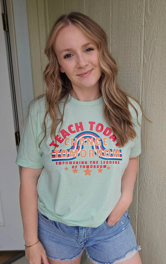 TEACH TODAY, CHANGE TOMORROW Mint Short Sleeve Tee