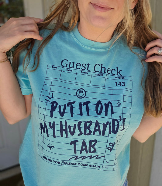 PUT IT ON MY HUSBAND'S TAB Turquoise Vintage Wash Tee