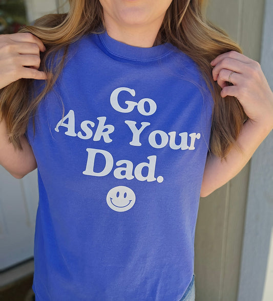 GO ASK YOUR DAD Periwinkle Vintage Wash Tee