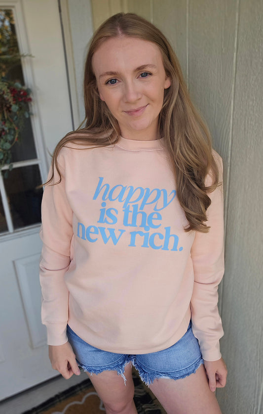 HAPPY IS THE NEW RICH Blush Pink Crewneck