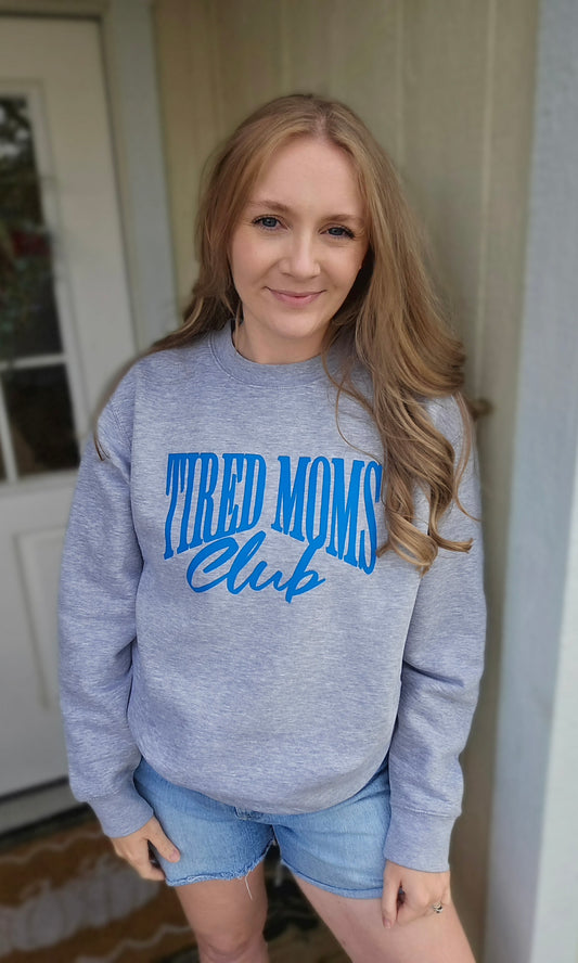 TIRED MOMS CLUB Heather Grey Crewneck Sweatshirt