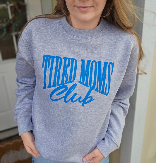 TIRED MOMS CLUB Heather Grey Crewneck Sweatshirt