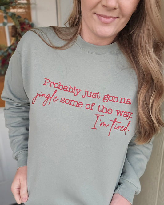 JINGLE SOME OF THE WAY Sage Crewneck Sweatshirt