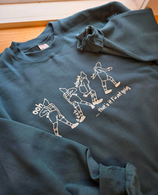 NOT GOING Teal/Green Crewneck Sweatshirt