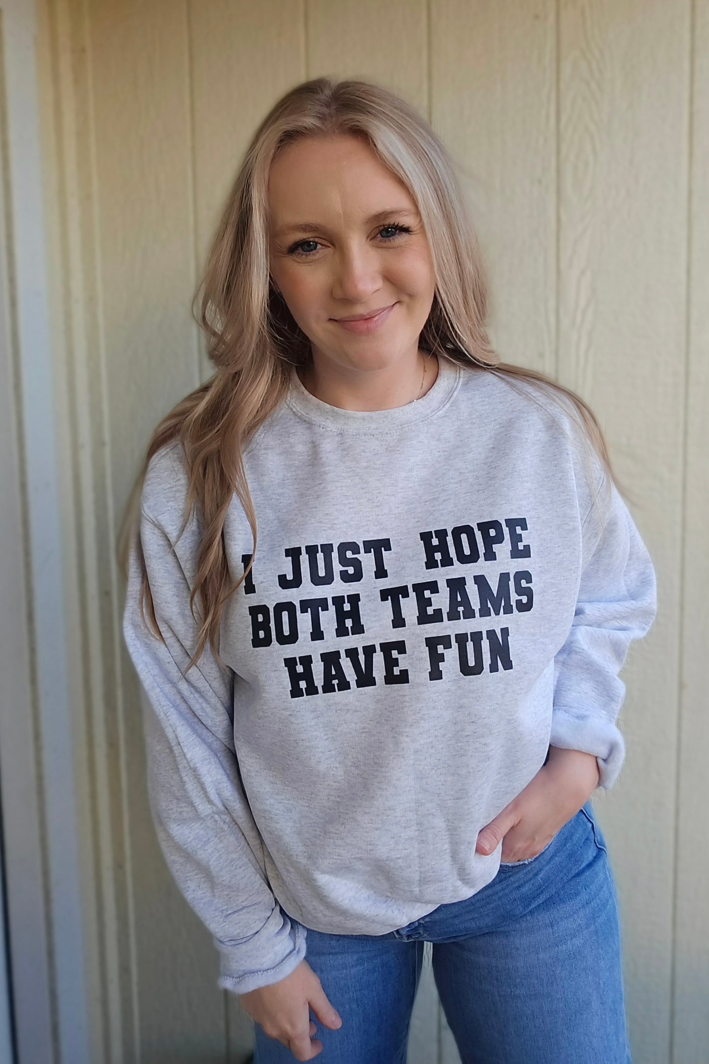 HOPE BOTH TEAMS HAVE FUN Ash Grey Crewneck Sweatshirt
