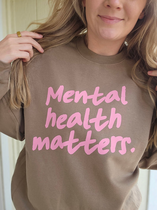 MENTAL HEALTH MATTERS Soft Brown Crewneck Sweatshirt