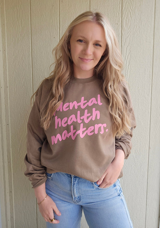 MENTAL HEALTH MATTERS Soft Brown Crewneck Sweatshirt