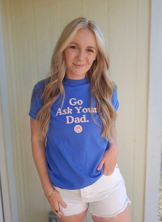 GO ASK YOUR DAD Blue Vintage Wash Tee