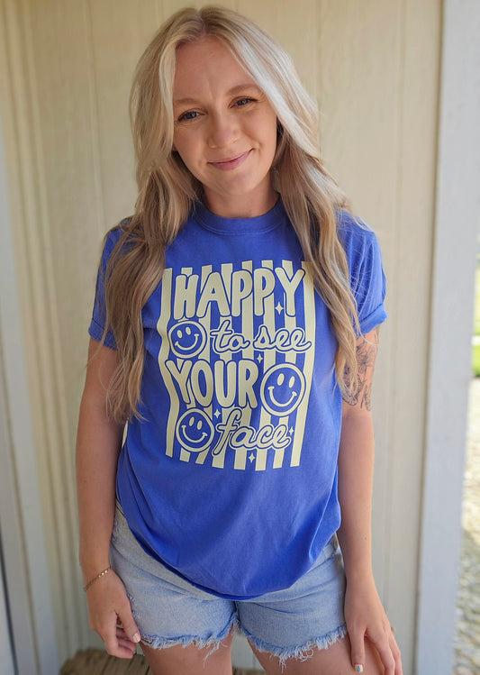 HAPPY TO SEE YOUR FACE Flo Blue Vintage Wash Tee