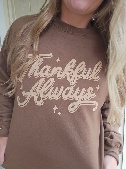 THANKFUL ALWAYS Woodland Brown Crewneck Sweatshirt